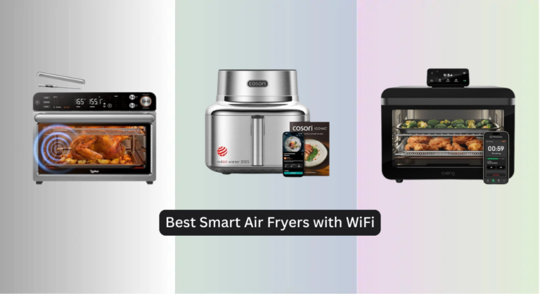 8 Best Smart Air Fryers with WiFi 2026