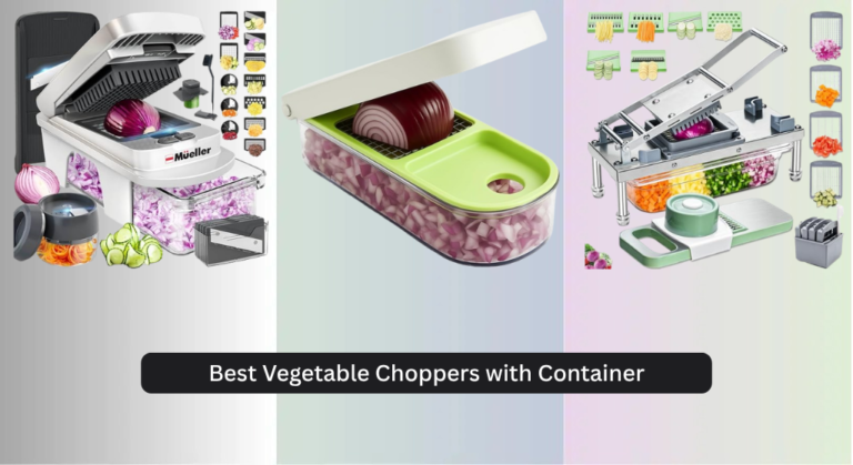 8 Best Vegetable Choppers with Container 2026