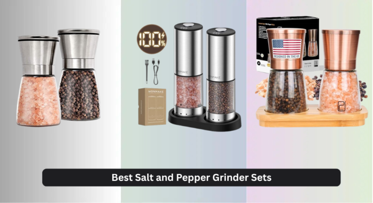 8 Best Salt and Pepper Grinder Sets of 2026